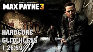 Max Payne 3 World Record - Hardcore Speedrun in 1:26:59 (Glitchless%)