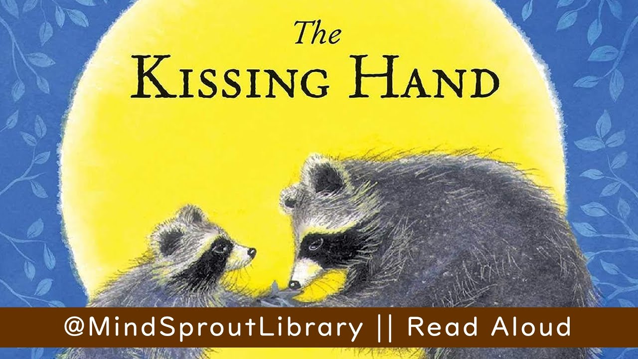 Kissing Hand by Audrey Penn | Read Aloud for Kids | First Day of School ...
