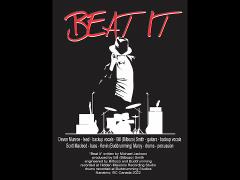 Beat it -Devon Munroe - Bill (Bilbozo) Smith - Scott Macleod - Kevin (Buddrumming) Marcy