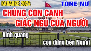 Karaoke Chúng Con Canh Giấc Ngủ Của Người Tone Nữ Nhạc Sống gia huy karaoke