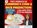 Free webinar on currency coin and rice prediction 120424 for more information 7522952999