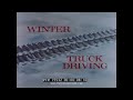 HOW TO DRIVE A BIG RIG IN WINTER CONDITIONS  RAIN, SNOW, SLEET & ICE 75532