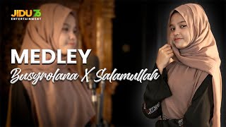 Download Lagu MEDLEY BUSYROLANA X SALAMULLAH - Cover by Naura Latrisha #sholawat #sholawatnabi #sholawatmerdu MP3