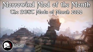 Morrowind Mod of the Month - March 2022