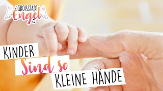 Kinder (Sind so kleine Hände) - Bettina Wegener | GroßstadtEngel (Cover Version) chords