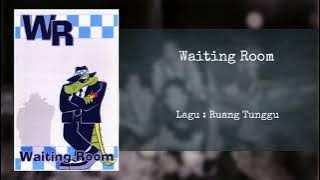 Waiting Room - Ruang Tunggu