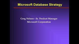Slides Vbits 1994 - Microsoft Database Strategy - Greg Nelson - 199403