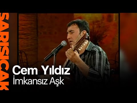 Cem Yıldız - İmkansız Aşk (Sarı Sıcak)