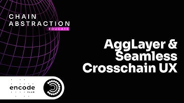 Chain Abstraction Educate: What is AggLayer and How Is Seamless Crosschain UX Achieved?