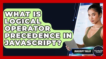 What Is Logical Operator Precedence In JavaScript? - JavaScript Toolkit
