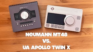 Neumann Mt48 Vs. Ua Apollo Twin X