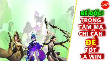 VLTK MOBILE - BÉ ĐỘC TRONG TÂM MA - CHỈ CẦN ĐẺ TỐT LÀ WIN NGAY | LnP