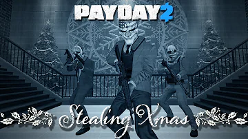 Payday 2: Stealing Xmas