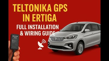 How to Install Teltonika GPS in Maruti Ertiga | Step-by-Step Tutorial