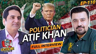 Excuse Me with Ahmad Ali Butt | Ft. Atif Khan | Full Interview | Episode 110 | Podcast
