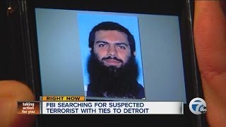 FBI searching for suspected terrorist with ties to Detroit