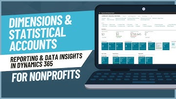 Reporting and Data Insights in D365 BC for Nonprofits: Dimensions and Statistical Accounts