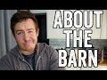 About the barn.