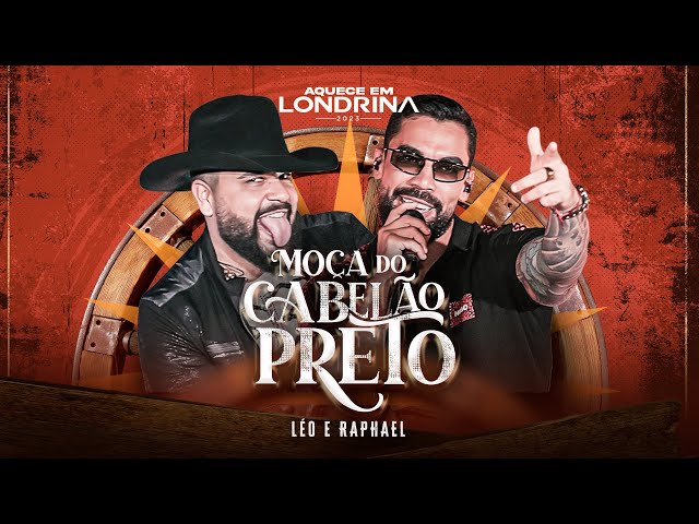 Léo & Raphael - Moça Do Cabelão Preto