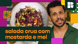 Salada crua com molho de mostarda e mel do Amaury Lorenzo | Casa Receitas | Receitas