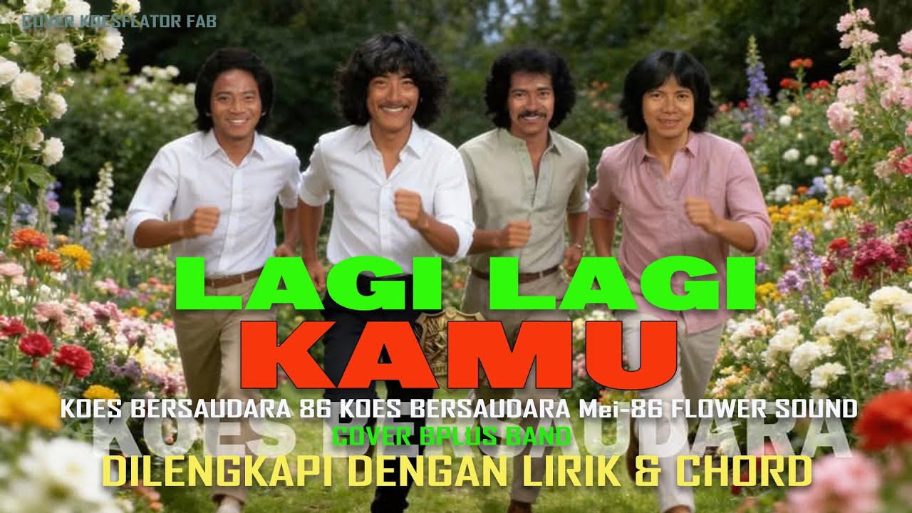 🔴Lagi Lagi Kamu – Koes Plus | Cover oleh Bplus Band | Apresiasi Karya Legendaris