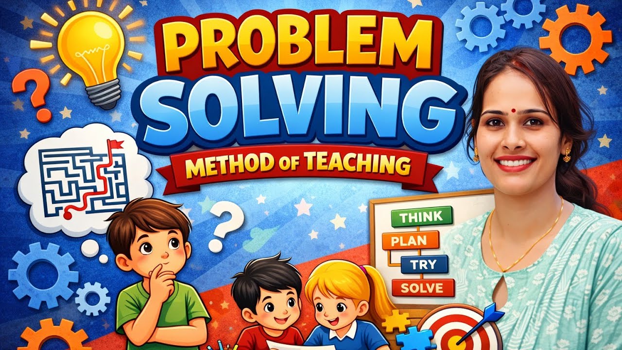 Problem Solving Method of Teaching | CDP | UPTET CTET HTET REET DSSSB 2026