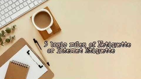 5 basic rules of Netiquette or Internet Etiquette
