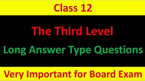 The Third Level - Long Answer Type Questions