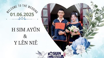 FULL ĐÁM CƯỚI Y LÊN NIÊ & H SIM AYUN 01.06.2025 | CUÔR DĂNG | SUIN MEDIA