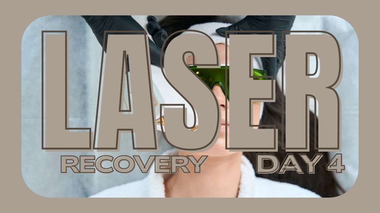 Skincare After Laser Treatment: DAY 4