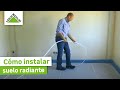 Cómo instalar suelo radiante - LEROY MERLIN