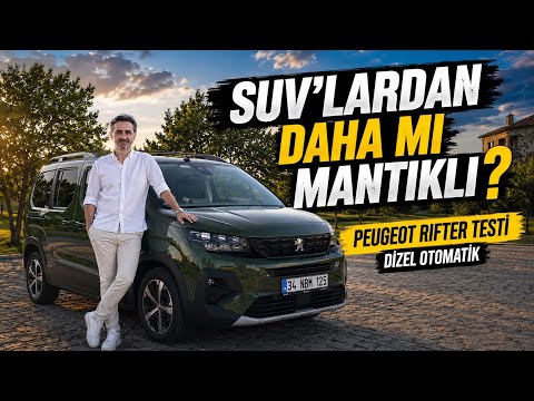 SUV'LARDAN DAHA MI MANTIKLI? PEUGEOT RİFTER GT DİZEL OTOMATİK İNCELEMESİ