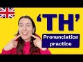 How to pronounce TH in English | Pronunciation practice