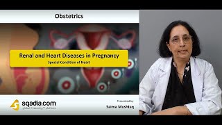 Renal and Heart Diseases in Pregnancy | Special Condition of Heart