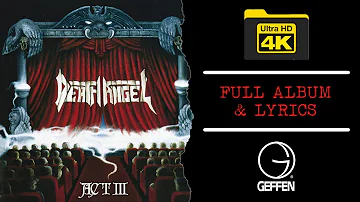 Death Angel | Act III (4K | 1990 | Full Album & Lyrics)