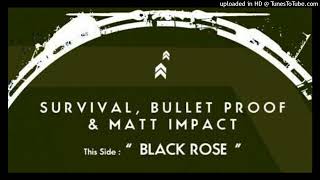 Impact, Bulletproof & Survival - Black Rose
