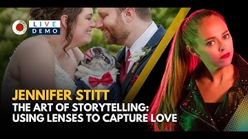 Using Lenses To Tell The Story | Live Photography Demo with Jennifer Stitt!