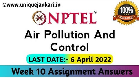 NPTEL Air Pollution and Control week 10 Assignment Answers 2022 || Unique Jankari