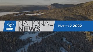 APTN National News March 2, 2022 – Russian shelling intensifies, Possible unmarked graves in Alberta