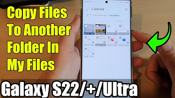 Galaxy S22/S22+/Ultra: How to Copy Files To Another Folder In My Files