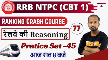 Class 77|| RRB NTPC || Ranking Crash Course||REASONING||by pulkit Sir ||Pratice set - 45