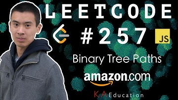 Solving LeetCode 257 in JavaScript (Binary Tree Paths)