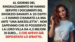 La FAMIGLIA di mio MARITO deride la mia ARTE: poi arrivano i documenti del DIVORZIO!