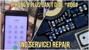 iPhone 8 Plus (No Service) No IMEI When Dial *#06# Repair