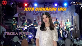 KITA USAHAKAN LAGI - JESIKA PUTRI - OM.LOGISTA LIVE SARWODADI WSB.