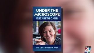 Under The Microscope Elizabeth Carr, Usas First Ivf Baby, Advocating For Fertility Education