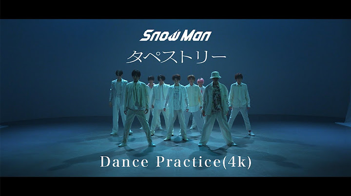 Snow Man「タペストリー」Dance Practice