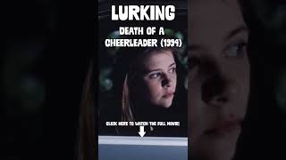 Lurking | Death of a Cheerleader (1994) | #Shorts