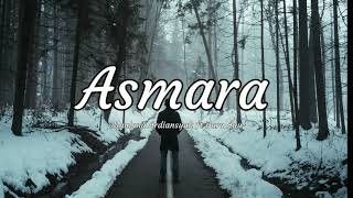 Asmara - Maulana Ardiansyah Ft Dara Ayu | Lirik Video