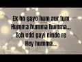 The Humma Song | Lyrics | OK Jaanu | Shraddha Kapoor | Aditya Roy Kapoor | @A. R. Rahman, Badshah | Mp3 Song